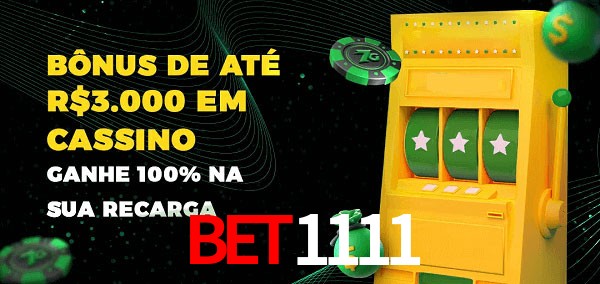 bet1111 melhor bônus de depósito